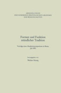 cover of the book Formen und Funktion mündlicher Tradition: Vorträge eines Akademiesymposiums in Bonn, Juli 1993