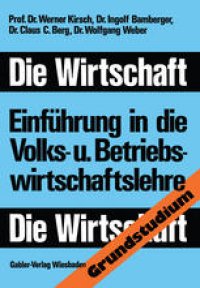 cover of the book Die Wirtschaft: Einführung in die Volks-und Betriebswirtschaftslehre