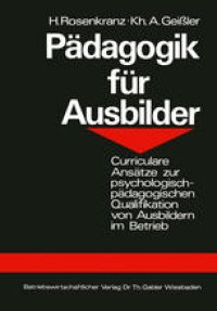 cover of the book Pädagogik für Ausbilder: Curriculare Ansätze zur psychologisch-pädagogischen Qualifikation von Ausbildern im Betrieb