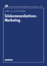 cover of the book Telekommunikations-Marketing: Design von Vermarktungskonzepten auf Basis des erweiterten Dienstleistungsmarketing