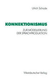 cover of the book Konnektionismus: Zur Modellierung der Sprachproduktion