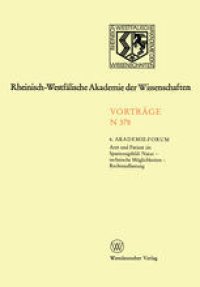 cover of the book Arzt und Patient im Spannungsfeld: Natur — technische Möglichkeiten — Rechtsauffassung: 356. Sitzung am 1. Februar 1989 im Klinikum der RWTH Aachen