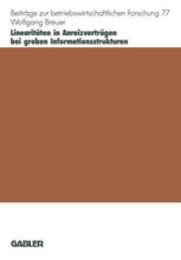 cover of the book Linearitäten in Anreizverträgen bei groben Informationsstrukturen