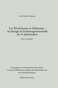 cover of the book Von Winckelmann zu Schliemann — Archäologie als Eroberungswissenschaft des 19. Jahrhunderts