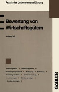 cover of the book Bewertung von Wirtschaftsgütern: Bewertungsrecht Bewertungsgesetz Bewertungsgegenstand Bedingung Befristung Bewertungsmaßstab Wertpapierbewertung Einheitsbewertung Feststellungsarten Land- und forstwirtschaftliches Vermögen Grundvermögen Betriebsvermögen 