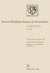 cover of the book Probleme einer europäischen Geschichte: 23. Jahresfeier am 30. Mai 1973 in Düsseldorf