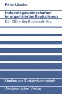 cover of the book Industriegewerkschaften im organisierten Kapitalismus: Der CIO in der Roosevelt-Ära