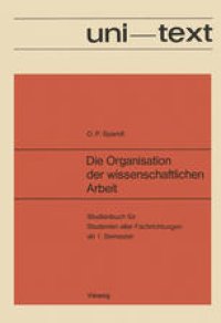 cover of the book Die Organisation der wissenschaftlichen Arbeit: Studienbuch für Studenten aller Fachrichtungen ab 1. Semester