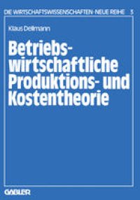 cover of the book Betriebswirtschaftliche Produktions- und Kostentheorie