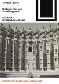 cover of the book Die Inszenierung der Alltagswelt: Zur Kritik der Stadtgestaltung