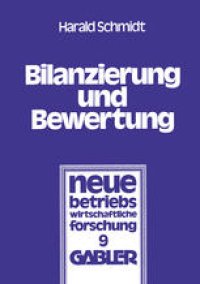 cover of the book Bilanzierung und Bewertung: Grundsätze ordnungsmäßiger Buchführung für alle Unternehmen