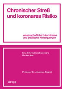 cover of the book Chronischer Streß und koronares Risiko: wissenschaftliche Erkenntnisse und praktische Konsequenzen