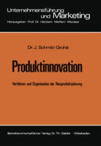 cover of the book Produktinnovation: Verfahren und Organisation der Neuproduktplanung