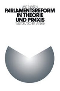 cover of the book Parlamentsreform in Theorie und Praxis: Zur institutionellen Lernfähigkeit des parlamentarischen Regierungssystems. Eine empirische Analyse der Parlamentsreform im 5. Deutschen Bundestag