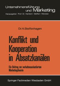 cover of the book Konflikt und Kooperation in Absatzkanälen: Ein Beitrag zur verhaltensorientierten Marketingtheorie