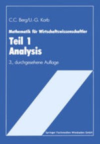 cover of the book Teil I Analysis: Lehrstoffkurzfassung und Aufgabensammlung mit Lösungen