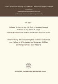 cover of the book Untersuchung der Durchlässigkeit und der Löslichkeit von Helium in Weicheisen und legierten Stählen bei Temperaturen über 1200°C