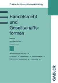 cover of the book Handelsrecht und Gesellschaftsformen: Kaufmannsbegriff nach HGB Firmenrecht Handelsregister Vertretungsarten Unternehmens-Rechtsformen Firmenbeirat