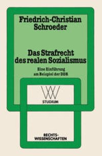 cover of the book Das Strafrecht des realen Sozialismus: Eine Einführung am Beispiel der DDR