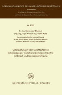 cover of the book Untersuchungen über Durchlaufzeiten in Betrieben der metallverarbeitenden Industrie mit Einzel- und Kleinserienfertigung