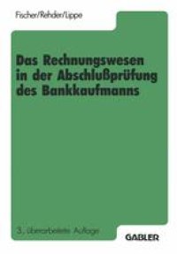 cover of the book Das Rechnungswesen in der Abschlußprüfung des Bankkaufmanns: Buchführung, Rechnen, Datenverarbeitung, Betriebsorganisation