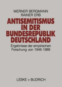 cover of the book Antisemitismus in der Bundesrepublik Deutschland: Ergebnisse der empirischen Forschung von 1946–1989