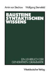 cover of the book Bausteine syntaktischen Wissens: Ein Lehrbuch der generativen Grammatik