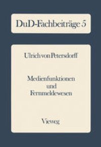 cover of the book Medienfunktionen und Fernmeldewesen: Zur Verwaltungskompetenz der Bundespost bei Bildschirmtext