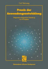 cover of the book Praxis der Anwendungsentwicklung: Wegweiser erfolgreicher Gestaltung von IV-Projekten