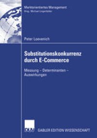 cover of the book Substitutionskonkurrenz durch E-Commerce: Messung — Determinanten — Auswirkungen