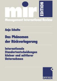 cover of the book Das Phänomen der Rückverlagerung: Internationale Standortentscheidungen kleiner und mittlerer Unternehmen