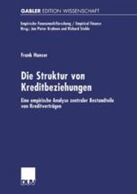 cover of the book Die Struktur von Kreditbeziehungen: Eine empirische Analyse zentraler Bestandteile von Kreditverträgen