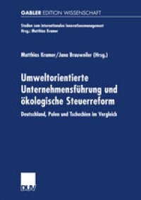 cover of the book Umweltorientierte Unternehmensführung und ökologische Steuerreform: Deutschland, Polen und Tschechien im Vergleich