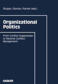 cover of the book Organizational Politics: From Conflict-Suppression to Rational Conflict-Management