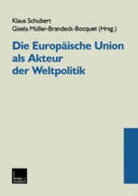 cover of the book Die Europäische Union als Akteur der Weltpolitik