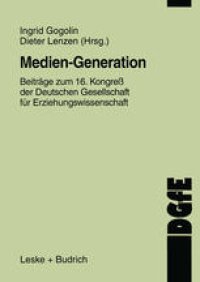 cover of the book Medien-Generation: Beiträge zum 16. Kongreß der Deutschen Gesellschaft für Erziehungswissenschaft