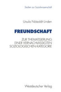 cover of the book Freundschaft: Zur Thematisierung einer vernachlässigten soziologischen Kategorie