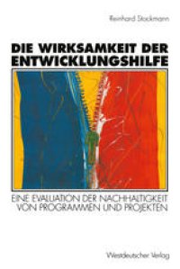 cover of the book Die Wirksamkeit der Entwicklungshilfe: Eine Evaluation der Nachhaltigkeit von Programmen und Projekten der Berufsbildung