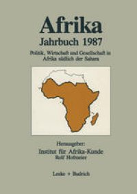 cover of the book Afrika Jahrbuch 1987: Politik, Wirtschaft und Gesellschaft in Afrika südlich der Sahara