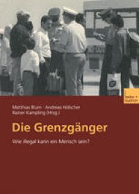 cover of the book Die Grenzgänger: Wie illegal kann ein Mensch sein?