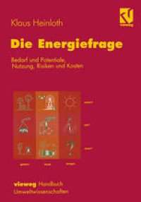 cover of the book Die Energiefrage: Bedarf und Potentiale, Nutzung, Risiken und Kosten