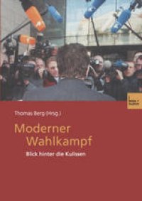 cover of the book Moderner Wahlkampf: Blick hinter die Kulissen