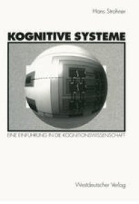 cover of the book Kognitive Systeme: Eine Einführung in die Kognitionswissenschaft