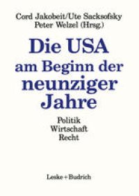 cover of the book Die USA am Beginn der neunziger Jahre: Politik Wirtschaft Recht