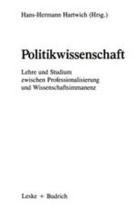 cover of the book Politikwissenschaft: Lehre und Studium zwischen Professionalisierung und Wissenschaftsimmanenz. Eine Bestandsaufnahme und ein Symposium