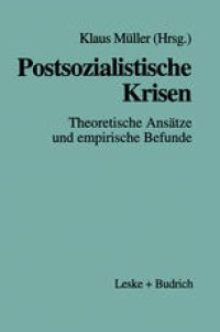 cover of the book Postsozialistische Krisen: Theoretische Ansätze und empirische Befunde