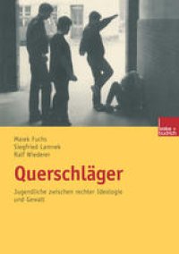 cover of the book Querschläger: Jugendliche zwischen rechter Ideologie und Gewalt