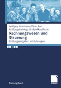 cover of the book Rechnungswesen und Steuerung: Prüfungsaufgaben mit Lösungen