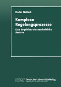 cover of the book Komplexe Regelungsprozesse: Eine kognitionswissenschaftliche Analyse