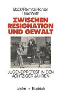 cover of the book Zwischen Resignation und Gewalt: Jugendprotest in den achtziger Jahren